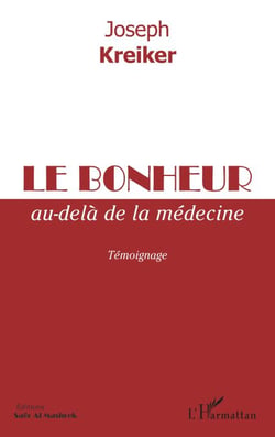 Le bonheur au-delà de la médecine - Témoignage