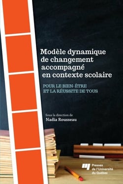 Modèle dynamique de changement accompagné en contexte scolaire - Pour le bien-être et la réussite de tous