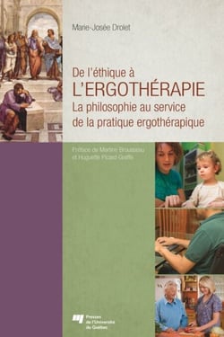 De l'éthique à l'ergothérapie - La philosophie au service de la pratique ergothérapique