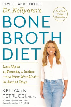 Dr. Kellyann's Bone Broth Diet - Lose Up to 15 Pounds, 4 Inches-and Your Wrinkles!-in Just 21 Days, Revised and Updated