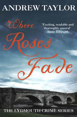 Where Roses Fade - The Lydmouth Crime Series Book 5
