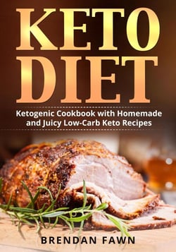 Keto Diet, Ketogenic Cookbook with Homemade and Juicy Low-Carb Keto Recipes - Healthy Keto, #4