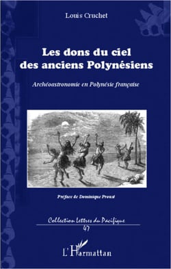 Les dons du ciel des anciens Polynésiens - Archéoastronomie en Polynésie française