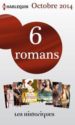 6 romans collection Les Historiques (n°642 à 648 - octobre 2014) - Harlequin collection Les Historiques