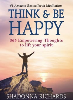 Think &amp; Be Happy (365 Empowering Thoughts to Lift Your Spirit) - Think and Be Happy, #1