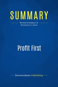 Summary: Profit First - Review and Analysis of Michalowicz's Book