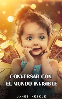 Conversar Con El Mundo Invisible