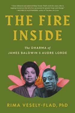 The Fire Inside - The Dharma of James Baldwin and Audre Lorde
