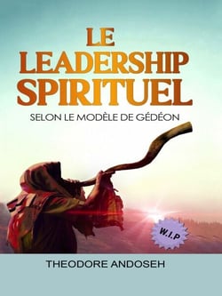 Le Leadership Spirituel Selon le modèle de Gédéon - Autres livres, #24