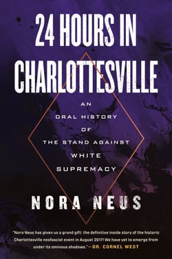 24 Hours in Charlottesville - An Oral History of the Stand Against White Supremacy