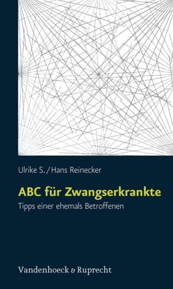 ABC für Zwangserkrankte - Tipps einer ehemals Betroffenen