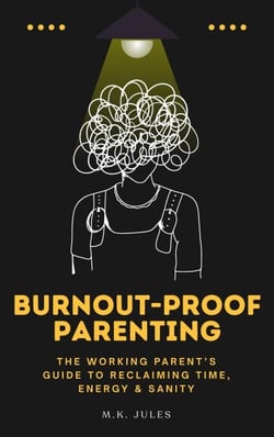 Burnout-Proof Parenting