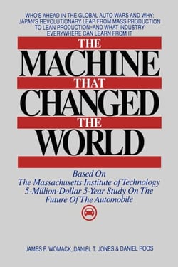 The Machine That Changed the World - The Story of Lean Production-- Toyota's Secret Weapon in the Global Car Wars That Is Now Revolutionizing World Industry