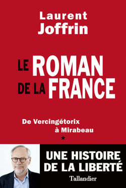 Le Roman de la France - De Vercingétorix à Mirabeau