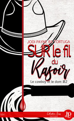 Sur le fil du rasoir - Le cowboy et le dom #2