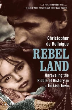 Rebel Land - Unraveling the Riddle of History in a Turkish Town