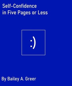 Self-Confidence in Five Pages or Less