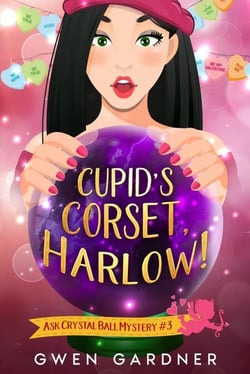 Cupid's Corset, Harlow! - Ask Crystal Ball, #3