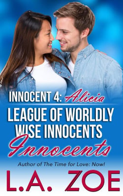 Innocent 4: Alicia - The League of Worldly Wise Innocents, #4