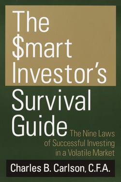 The Smart Investor's Survival Guide - The Nine Laws of Successful Investing in a Volatile Market