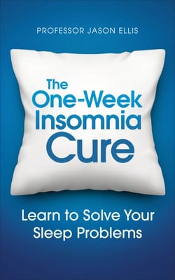 The One-week Insomnia Cure - Learn to Solve Your Sleep Problems