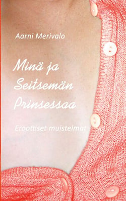 Minä ja Seitsemän Prinsessaa - Eroottiset muistelmat