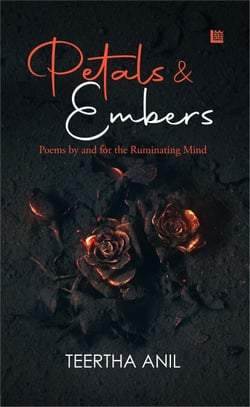 Petals &amp; Embers: Poems by and for the Ruminating Mind