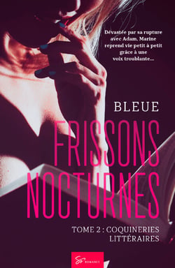 Frissons Nocturnes - Coquineries littéraires - Romance Erotique d'Initiation à la sensualité