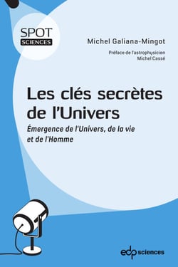 Les clés secrètes de l’Univers - Émergence de l’Univers, de la vie et de l’Homme