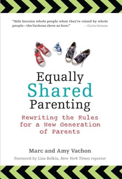 Equally Shared Parenting - Rewriting the Rules for a New Generation of Parents