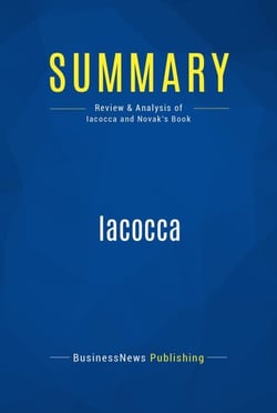 Summary: Iacocca - Review and Analysis of Iacocca and Novak's Book