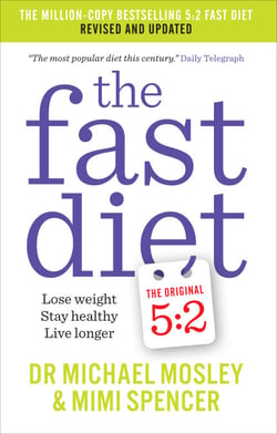 The Fast Diet - Revised and Updated: Lose weight, stay healthy, live longer