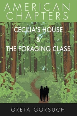 Cecilia's House &amp; The Foraging Class - American Chapters