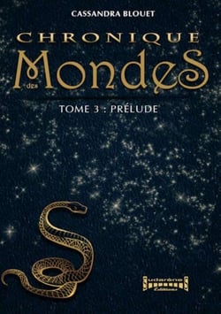 Chronique des Mondes - Tome 3 - Prélude