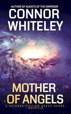 Mother Of Angels: A Science Fiction Space Opera Novella - Agents of The Emperor Science Fiction Stories