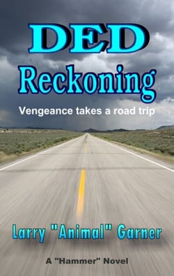 Ded Reckoning: Vengeance Takes a Road Trip - Hammer, #2