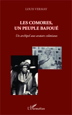 Les Comores, un peuple bafoué - Un archipel aux avatars coloniaux