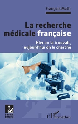 La recherche médicale française - Hier on la trouvait, aujourd'hui on la cherche
