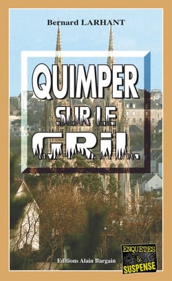 Quimper sur le gril - Capitaine Paul Capitaine - Tome 1
