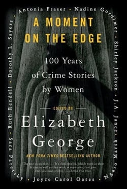 Moment on the Edge, A - 100 Years of Crime Stories by Women