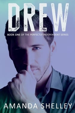 Drew: Book One of the Perfectly Independent Series - The Perfectly Independent Series, #1