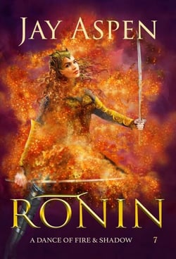 Ronin - A Dance of Fire &amp; Shadow, #7