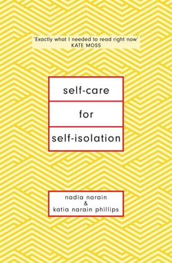 Self-Care for Self-Isolation - The perfect self help book for lockdown