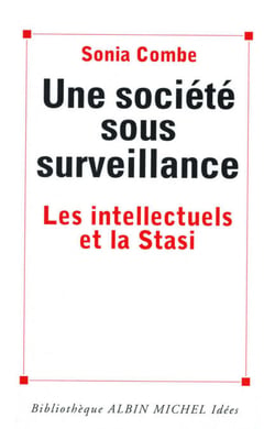 Une société sous surveillance - Les intellectuels et la Stasi
