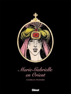 Marie Gabrielle en Orient - Patrimoine Glénat 63