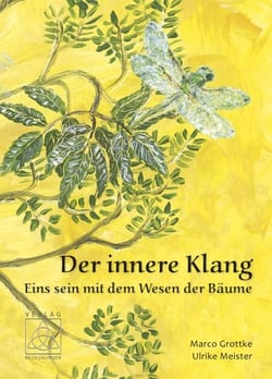 Der innere Klang - Eins sein mit dem Wesen der Bäume