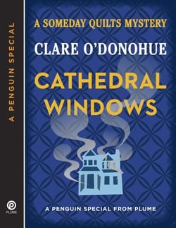 Cathedral Windows - A Someday Quilts Mystery (A Penguin Special from Plume)