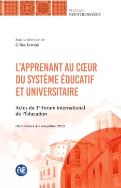 L’apprenant au cœur du système éducatif et universitaire - Actes du 3e Forum international de l’Éducation