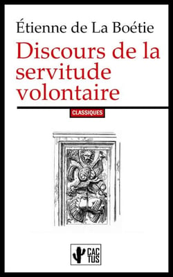 Discours de la servitude volontaire - Édition intégrale en français moderne et en ancien français