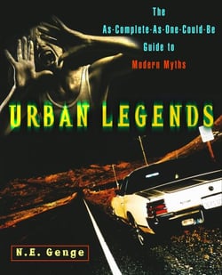Urban Legends - The As-Complete-As-One-Could-Be Guide to Modern Myths